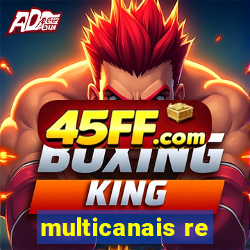 multicanais re